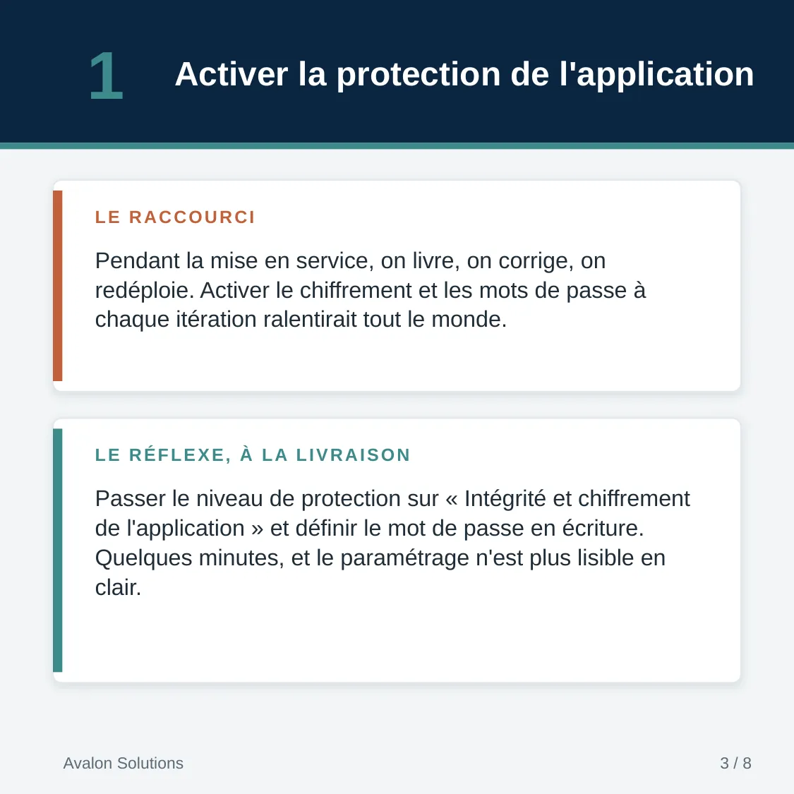 Réflexe 1, activer la protection : niveau « Intégrité et chiffrement de l’application » et mot de passe en écriture, à la livraison