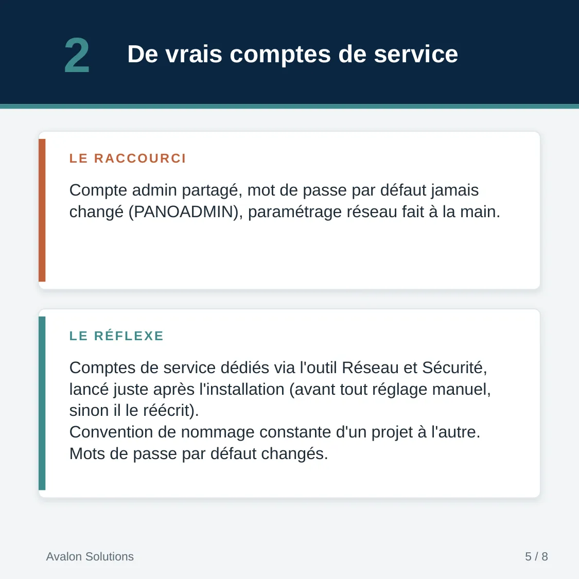 Réflexe 2, de vrais comptes de service : outil Réseau et Sécurité juste après l’installation, convention de nommage, mots de passe par défaut changés